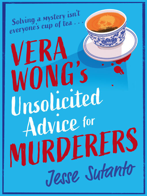 Title details for Vera Wong's Unsolicited Advice for Murderers by Jesse Sutanto - Available